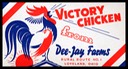 Dee-Jay Farms / Victory Chicken