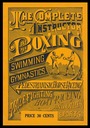 The Complete Instructor in Boxing, Swimming, Gymnastics, Pedestrianism, etc.