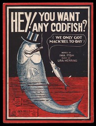 Hey! You Want Any Codfish